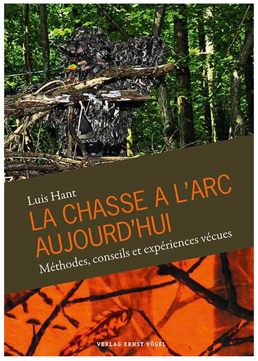 [A041000] 'LA CHASSE A L' ARC AUJOURD'HUI' - LUIS HANT